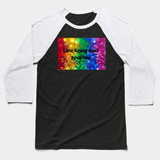 Live Long And Sparkle Baseball T-Shirt